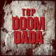TOP - DOOM DADA (Preview)
