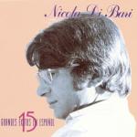 album image El Corazón Es un Gitano Nicola Di Bari: 15 Exitos en Espanol