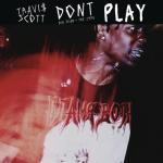 album image Dont Play Don't Play (feat. The 1975 & Big Sean) - Single