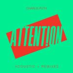 album image Attention Attention (Acoustic + Remixes)