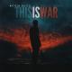 This Is War - This Is War