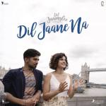 album image Bandeya (From "Dil Juunglee") Dil Jaane Na - Single