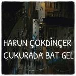 album image Çukurada Bat Gel Çukurada Bat Gel - Single