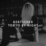album image TOKYO BY NIGHT (Kertscher Remix) Tokyo by Night - Single