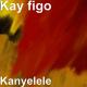 Kanyelle - Kanyelele - Kay Figo - Kanyelele ( Afritunez.com )