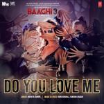 album image Do You Love Me - Baaghi 3 Do You Love Me (From