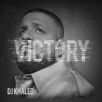 album image DJ Khaled "All I Do Is Win" feat. Ludacris, Rick Ross, T-Pain & Snoop Dogg / Victory In Stores Now Victory