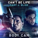 album image Can't Be Life (Music from the Motion Picture "Body Cam") Can't Be Life (Music from the Motion Picture