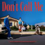 album image Don’t Call Me Don't Call Me - The 7th Album