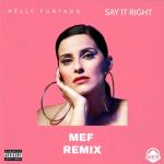 album image Say It Right (MEF Remix)