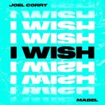 album image I Wish (feat. Mabel) I Wish (feat. Mabel) - Single