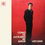 album image Ya Tienes Amor Leo Dan Cronología - Como Te Extraño Mi Amor (1964)