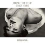 album image Kiss It Better (R3hab Remix) Kiss It Better (Dance Remix)