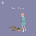 album image Past Lives (Slowed + Reverb) Past Lives