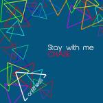 poster Stay with Me (80's Dream Mix) Stay with Me