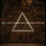 poster We Lost Dancing (Remix) We Lost Dancing (Remix)