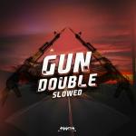 poster Gun Double (Slowed) Gun Double (Slowed)