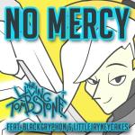 poster No Mercy (feat. BlackGryph0n & LittleJayneyCakes) No Mercy