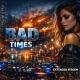 Imael Angel - Bad Times (Extended Version)